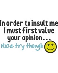 To Insult Me